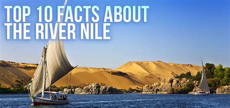 Top 10 Facts About The Nile River