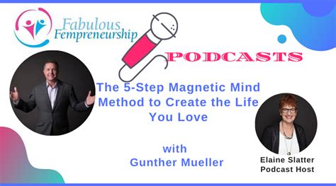 The 5-Step Magnetic Mind Method to Create the Life You Love - Fabulous Fempreneurship for Women ...