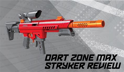 Dart Zone Max Stryker Review | Blaster Hub