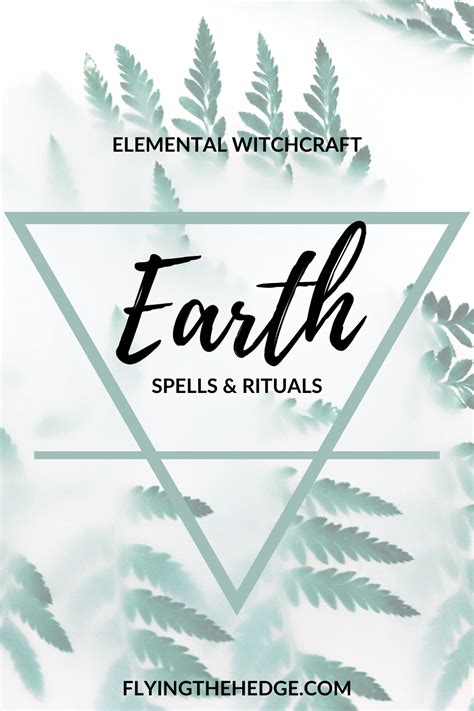 Flying the Hedge: Elemental Magic: Earth Spells and Rituals