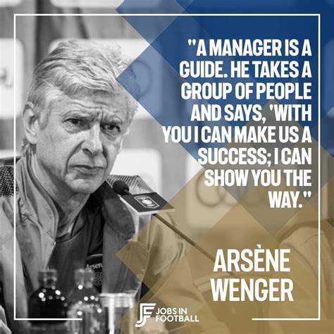 30 Arsène Wenger Quotes To Inspire & Motivate | Jobs In Football