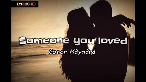 Someone you loved -Conor Maynard | LYRICS On - YouTube