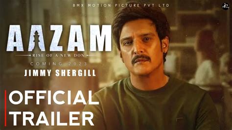 AAZAM: RISE OF NEW DON | OFFICIAL TRAILER | Jimmy Shergill | Aazam Movie Trailer - YouTube