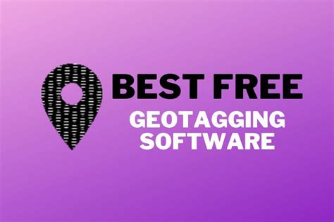 10 Best Free Geotagging Software: Adding Location Data Made Easy | Spatial Post