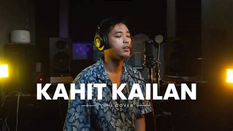 Kahit Kailan | YUHI COVER - YouTube