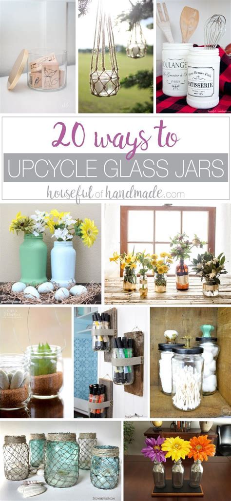 20 Ways to Upcycle Glass Jars & Bottles | Upcycle jars, Upcycle glass ...