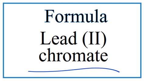 How to Write the Formula for Lead (II) chromate - YouTube