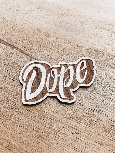 Dope Wooden Sticker Pack - Decals, Laptop sticker, Vinyl Stickers, Custom