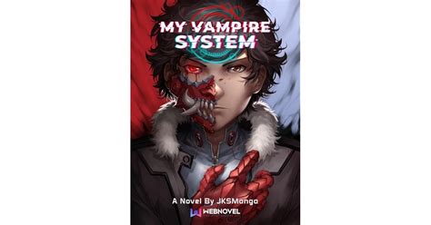 Vampire system webnovel Book Review - DariaVicenza