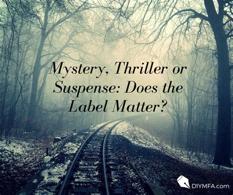 Mystery, Thriller, or Suspense: Does the Label Matter? - DIY MFA