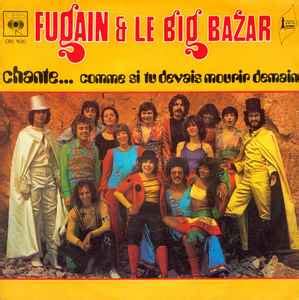 Michel Fugain & Le Big Bazar – Chante...Comme Si Tu Devais Mourir Demain – Vinyl (7", 45 RPM ...