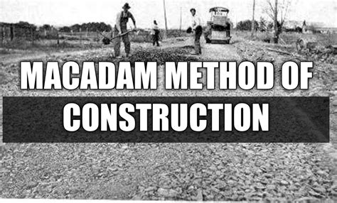 Macadam Method of Construction