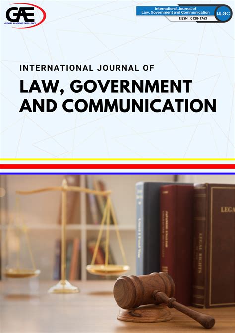 INTERNATIONAL JOURNAL OF LAW, GOVERNMENT AND COMMUNICATION (IJLGC)