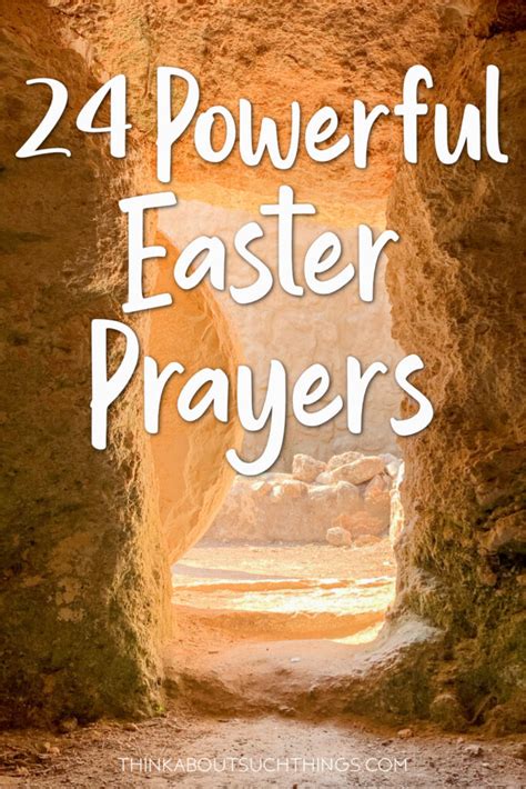 24 Powerful Easter Prayers To Honor The Resurrection Of Christ | Think About Such Things