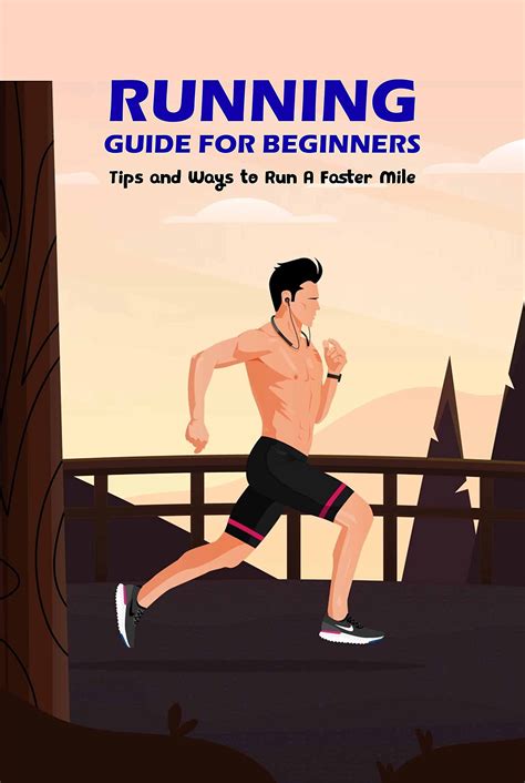 Running Guide for Beginners: Tips and Ways to Run A Faster Mile by ...