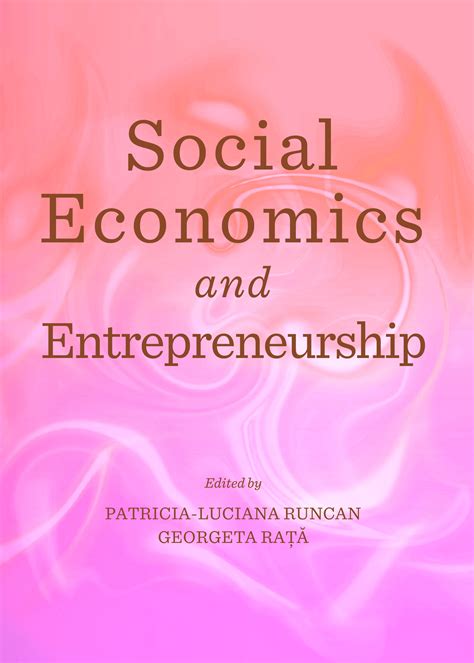 Social Economics and Entrepreneurship - Cambridge Scholars Publishing