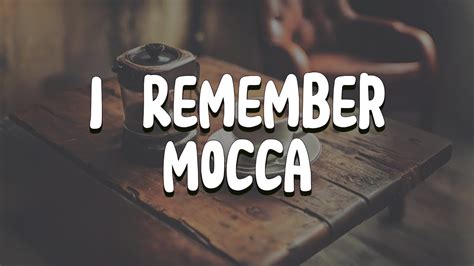 Feel the Nostalgia: Mocca - I Remember (Lyrics Video) - YouTube