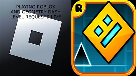 Geometry dash and Roblox LIVE! - YouTube