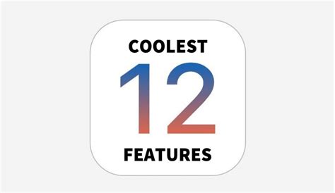 100+ Coolest New iOS 12 Features You Need to Know