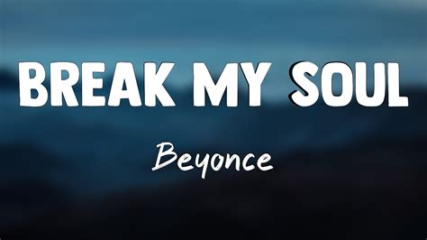 Break My Soul - Beyonce (Lyrics Video) 🛸 - YouTube