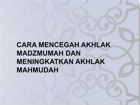 akhlak mahmudah dan madzmumah