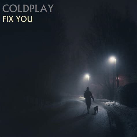 Coldplay - Fix You (Remastered) by ColdCovers on DeviantArt