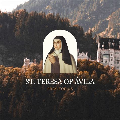 St. Teresa of Ávila – Who St. Teresa of Ávila Was, Her Feast Day ...