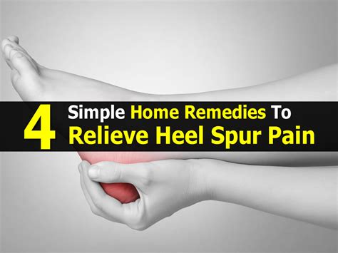 4 Simple Home Remedies To Relieve Heel Spur Pain