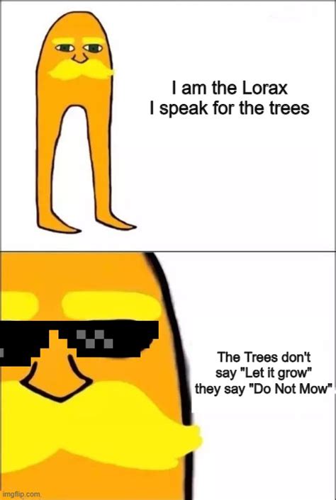 The Lorax Do Not Mow - Imgflip