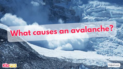 What causes an avalanche? - Kidpid