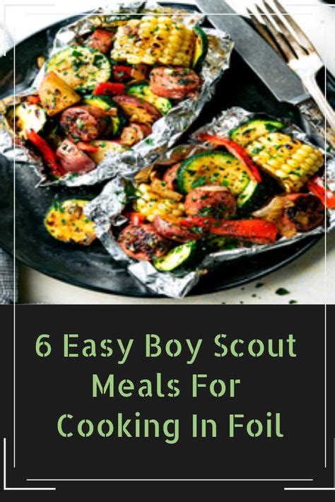 6 Easy Boy Scout Meals For Cooking In Foil | Backpacking food, Cooking, Food