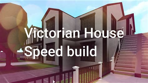 Victorian House Speed build?| Welcome to Bloxburg - YouTube