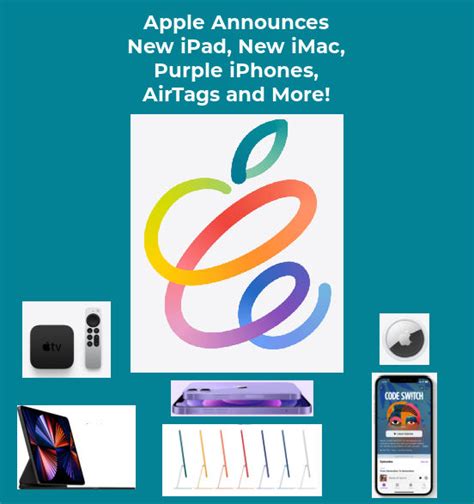 Apple Announces New iPad, New iMac, Purple iPhones, AirTags, and More ...