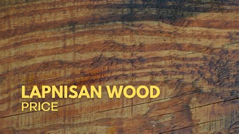 √ Lapnisan Wood Price Philippines 2024