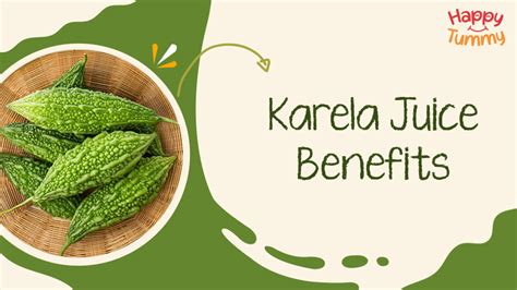 Karela Juice: Benefits, How to Make, Nutrition and Side Effects - Happytummy