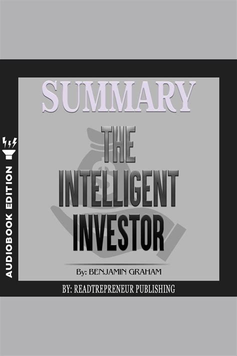 Summary of The Intelligent Investor: The Definitive Book on Value Investing by Benjamin Graham ...