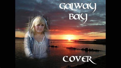 Galway Bay Cover - YouTube