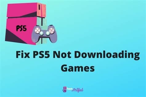 [SOLVED] PS5 Not Downloading Games (2024)