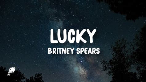 Britney Spears - Lucky (Lyrics) - YouTube