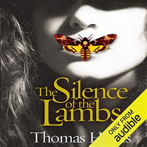 The Silence of the Lambs: 25th Anniversary Edition: Hannibal Lecter, Book 2 (Audio Download ...