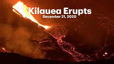 Kilauea Volcano Erupts December 21, 2020 - YouTube