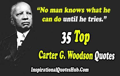 Carter G. Woodson Quotes that are best, famous | Quotes, Famous quotes, Famous books