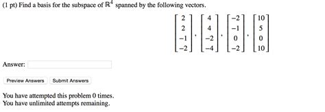 Solved Find a basis for the subspace of R^4 spanned by the | Chegg.com