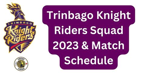 Trinbago Knight Riders Squad 2023 & Match Schedule