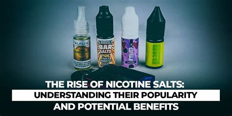 The Rise of Nicotine Salts: Understanding Their Popularity and Potential Benefits - Vapes Direct Pk