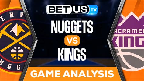 Nuggets vs Kings: Predictions & Preview 12/27/2022