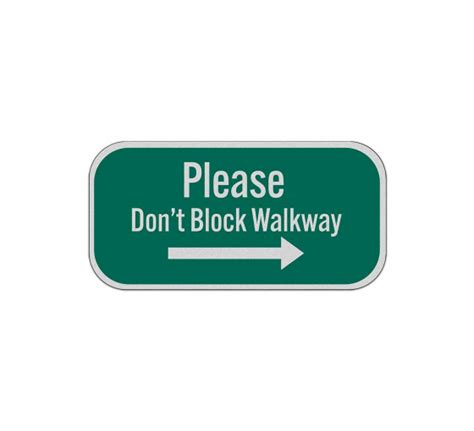 Please Do Not Block Walkway Aluminum Sign (Reflective)