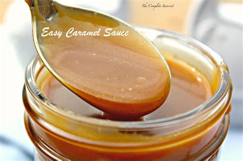 Easy Caramel Sauce - The Complete Savorist