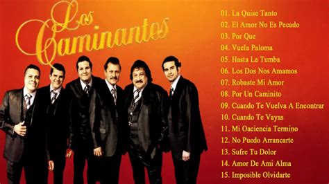 LOS CAMINANTES MIX DE ÉXITOS LO MÁS ROMÁNTICO - LOS CAMINANTES ÉXITOS ...