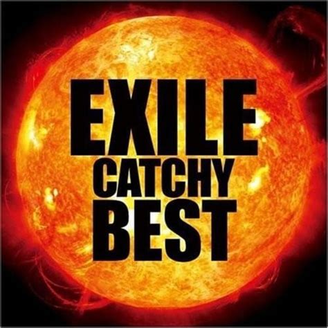 EXILE (JPN) - EXILE CATCHY BEST Lyrics and Tracklist | Genius